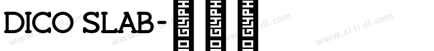 Dico Slab字体转换